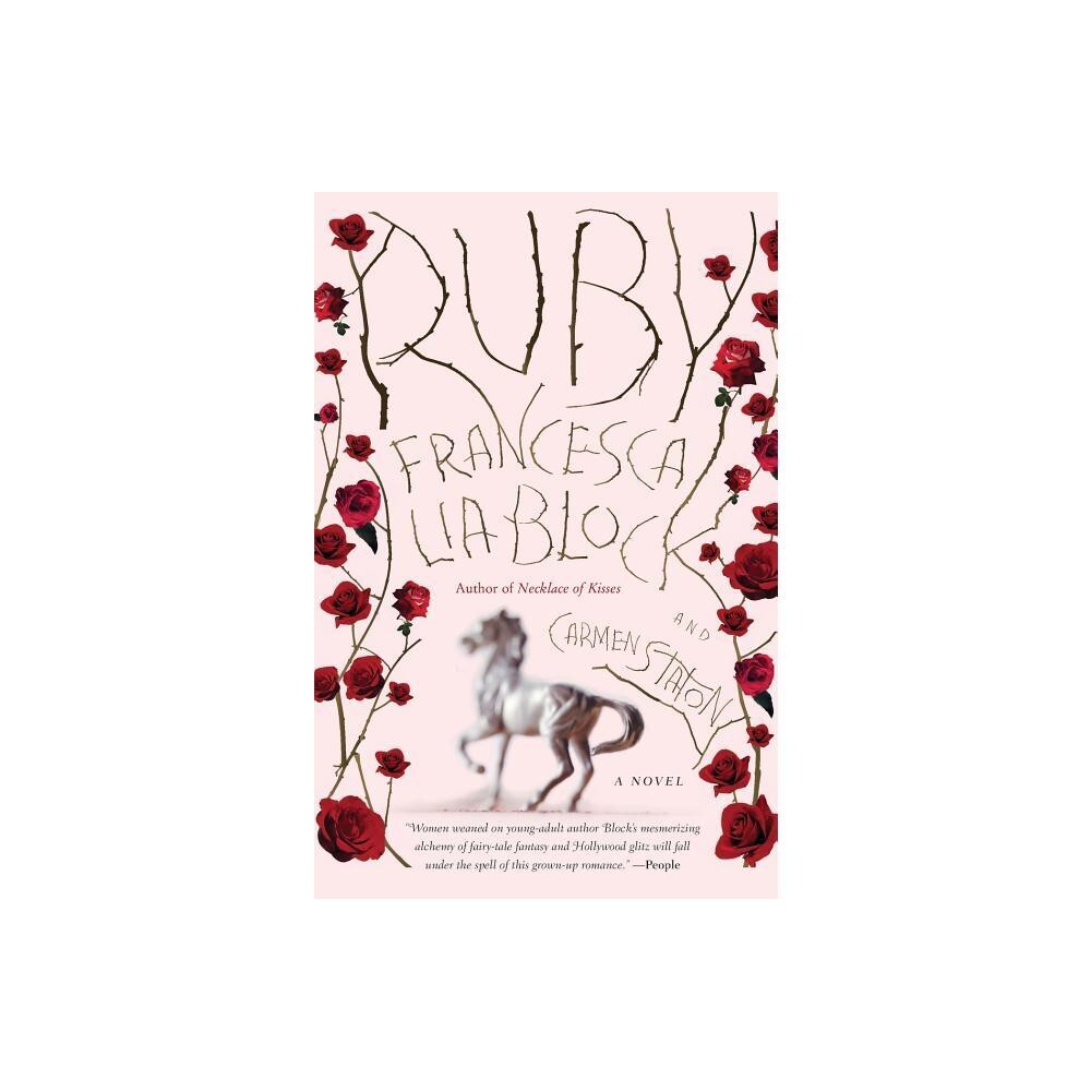 Ruby by Francesca Lia Block & Carmen Station, A Novel